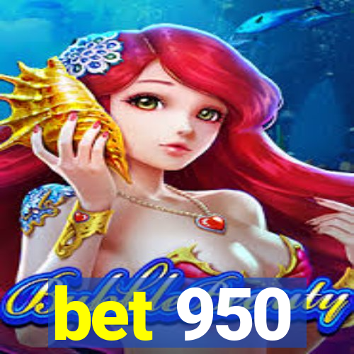 bet 950